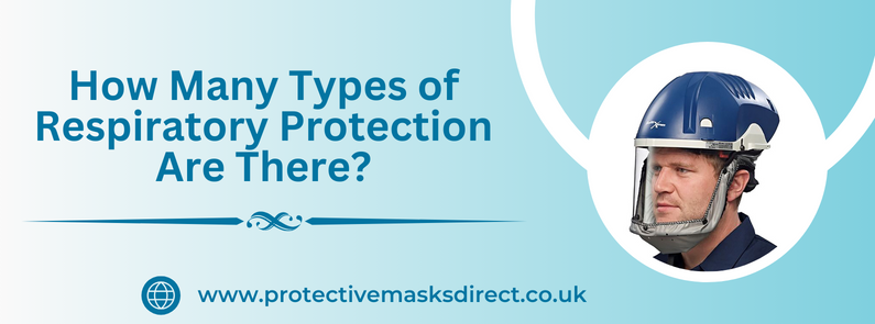 How Many Types of Respiratory Protection Are There?